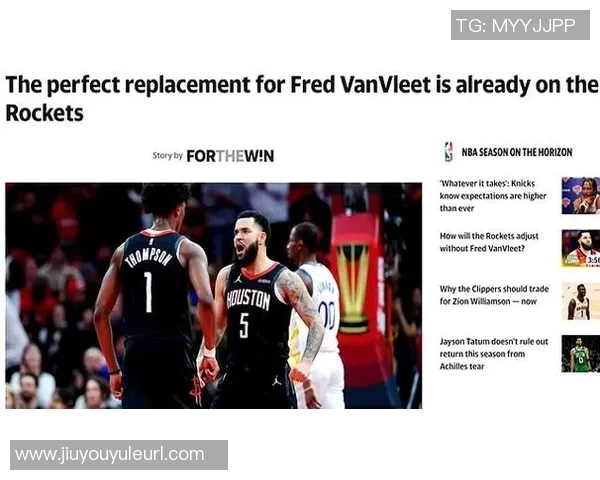 范乔丹伤退或将影响火箭夺冠希望KD难以单独解决三分困境